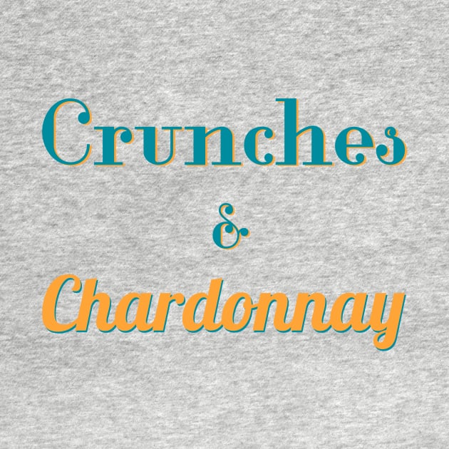 Crunches and Chardonnay by abrushwithhumor